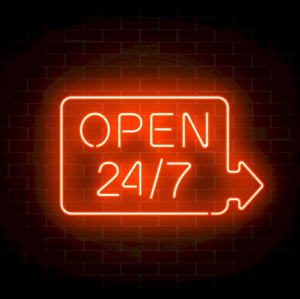 Open 24 Hours 7 Days A Week